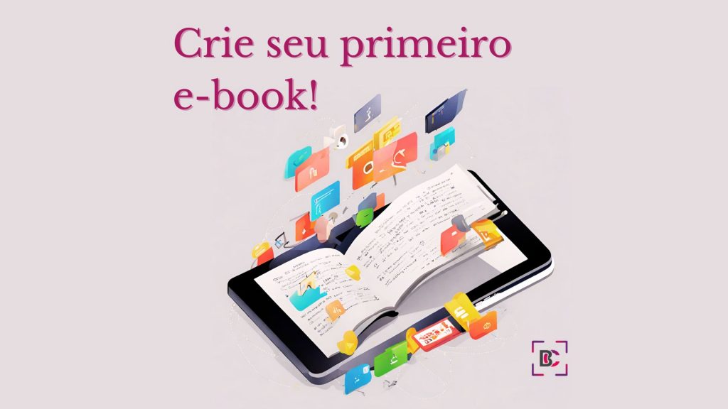 Conheça elementos essenciais, melhores práticas de design, como publicar, promover e medir o sucesso de um e-book na estratégia de conteúdo